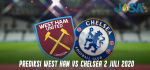 West Ham vs Chelsea 2 Juli 2020