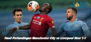 Hasil Pertandingan Manchester City vs Liverpool Skor 1-1
