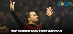 Milan Menunggu Kabar Cedera Ibrahimovic